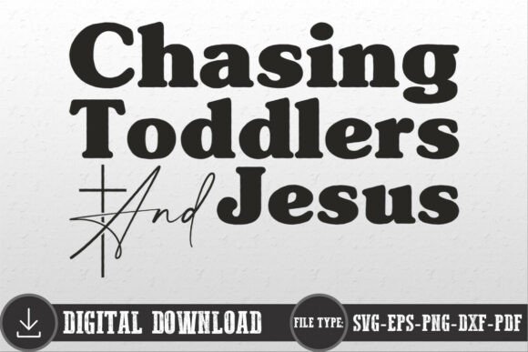 Chasing Toddlers and Jesus SVG Christian Crafts