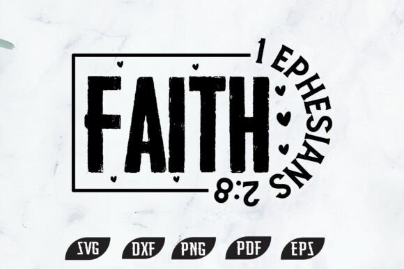 Faith 1 Ephesians 2 8 Christian PNG SVG for Crafts