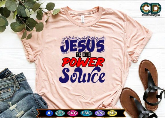 JESUS is OUR POWER SOURCE Graphic Templates