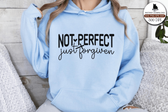 Not Perfect Just For Forgotten SVG: Faith SVG for Crafts