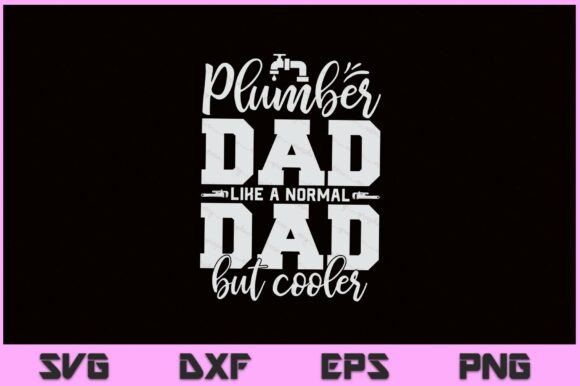Plumber Father SVG PNG File for Crafts & Content Publishing