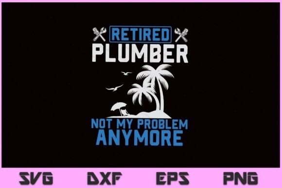 Retired Plummer Cool SVG PNG File for Crafts
