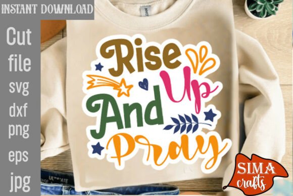 Rise Up and Pray SVG Cut File for Crafts