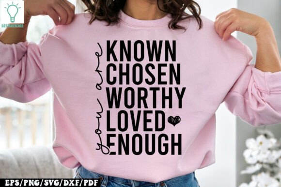 You Are Known Chosen Worthy Loved Enough Crafts
